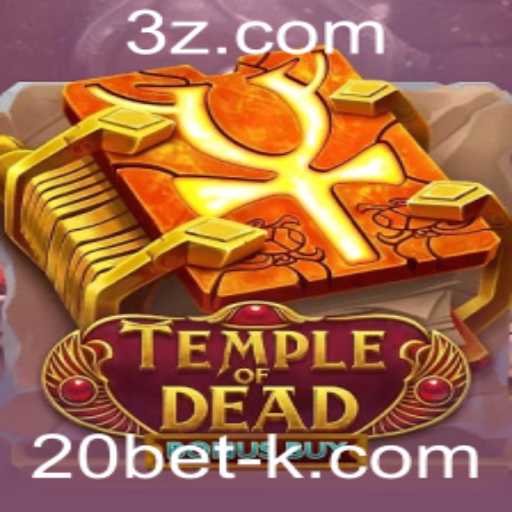 Explorando TempleofDeadBonusBuy: O Emocionante Jogo de Cassino da 20bet